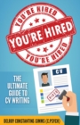 Image for You&#39;re Hired! : The Ultimate Guide to CV Writing