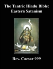 Image for The Tantric Hindu Bible : Eastern Satanism