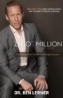 Image for Zero to a Million in One Year : An Entrepreneur&#39;s Guide to Overnight Success