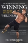 Image for Winning the Inside Battle of Wellness : Overcoming the Mental Hurdles and Life Challenges That Stop You From Sticking to a Diet or Exercise Plan