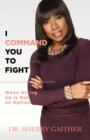 Image for I Command You to Fight
