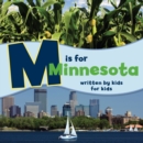 Image for M is for Minnesota: Written by Kids for Kids
