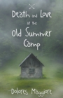 Image for Death and Love at the Old Summer Camp