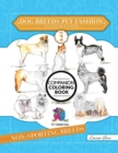Image for Dog Breeds Pet Fashion Illustration Encyclopedia Coloring Companion Book : Volume 2 Non-Sporting Breeds