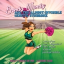 Image for Bendy Wendy and the (Almost) Invisible Genetic Syndrome : A story of one tween&#39;s diagnosis of Ehlers-Danlos Syndrome / joint hypermobility