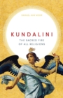 Image for Kundalini : The Sacred Fire of All Religions
