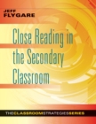 Image for Close Reading in the Secondary Classroom