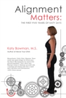 Image for Alignment matters  : the first five years of Katy says