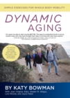 Image for Dynamic Aging : Simple Exercises for Whole Body Mobility