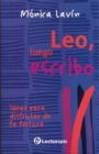 Image for Leo, Luego Escribo. Ideas Para Disfrutar De La Lectura