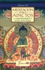 Image for Meditacion Para Adictos. La Espiritualidad Al Alcance De Los Locos