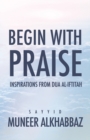 Image for Begin with Praise