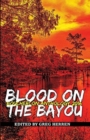 Image for Blood on the Bayou : Bouchercon Anthology 2016