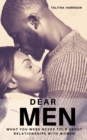 Image for Dear Men : What You Were Never Told About Relationships With Women