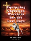 Image for Equipping Christian Warriors for the Last Days