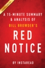 Image for Red Notice by Bill Browder A 15-minute Summary &amp; Analysis: A True Story of High Finance, Murder, and One Man&#39;s Fight for Justice.