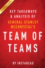 Image for Team of Teams by General Stanley McChrystal Key Takeaways &amp; Analysis: New Rules of Engagement for a Complex World.
