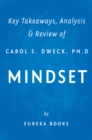 Image for Mindset by Carol S. Dweck, Ph.D Key Takeaways, Analysis &amp; Review: The New Psychology of Success.