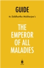 Image for Emperor of All Maladies by Siddhartha Mukherjee Key Takeaways &amp; Analysis: A Biography of Cancer.