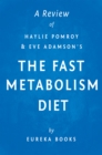Image for Fast Metabolism Diet: by Haylie Pomroy with Eve Adamson A Review: Eat More Food &amp; Lose More Weight.