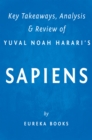 Image for Sapiens: by Yuval Noah Harari Key Takeaways, Analysis &amp; Review: A Brief History of Humankind.