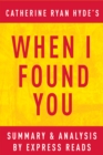 Image for When I Found You: by Catherine Ryan Hyde Summary &amp; Analysis.