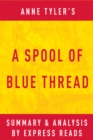 Image for Spool of Blue Thread by Anne Tyler Summary &amp; Analysis.