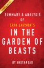 Image for In the Garden of Beasts: by Erik Larson Summary &amp; Analysis: Love, Terror and an American Family in Hitler&#39;s Berlin.