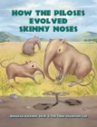 Image for How the Piloses Evolved Skinny Noses
