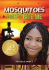 Image for Mosquitoes don&#39;t bite me