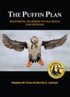 Image for The puffin plan  : restoring seabirds to egg rock and beyond