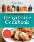 Image for The Ultimate Healthy Dehydrator Cookbook