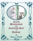 Image for Alice Mongoose and Alistair Rat in Hawaii : The Classic Children&#39;s Picture Book by Mary Pfaff, The Beatrix Potter of Hawaii.