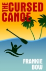 Image for The Cursed Canoe : In Which Molly Experiences the World-Famous Labor Day Canoe Race and Endures that Awful Mix-Up at the Hotel