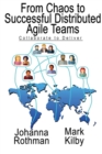 Image for From Chaos to Successful Distributed Agile Teams : Collaborate to Deliver