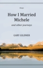 Image for How I married Michele: essays