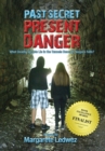 Image for Past Secret Present Danger : What Deadly Secrets Lie in the Tunnels Beneath Niagara Falls?