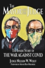 Image for The Mayor and The Judge: The Inside Story of the War Against COVID