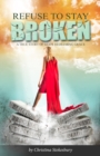 Image for Refuse to Stay Broken