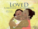 Image for Loved : A Mother&#39;s Celebration