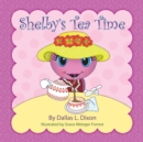 Image for Shelby&#39;s Tea Time