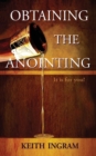 Image for Obtaining The Anointing : It is for you!