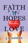 Image for Faith Hopes Love : Poems Inspiring ...