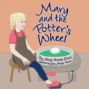 Image for Mary and the Potter&#39;s Wheel