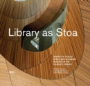Image for Library as Stoa : Public Space and Academic Mission in Snohetta&#39;s Charles Library