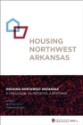 Image for Housing Northwest Arkansas  : a challenge, an initiative, a response
