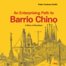 Image for An Enterprising Path to Barrio Chino