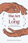 Image for The Art Is Long: Primary Texts on Medicine and the Humanities