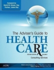 Image for The Adviser&#39;s Guide to Healthcare, Volume 2