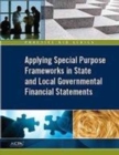 Image for Applying Special Purpose Frameworks in State and Local Governmental Financial Statements, 2016
